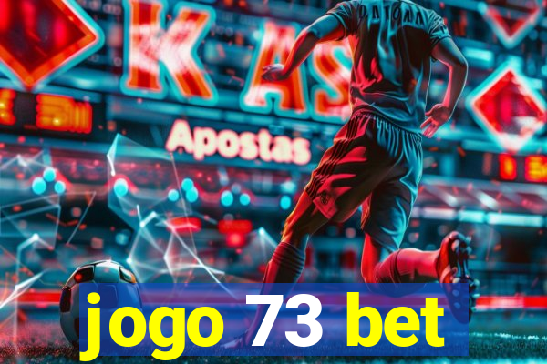 jogo 73 bet